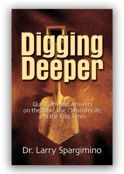 Digging Deeper By Dr Larry Spargimino 1504